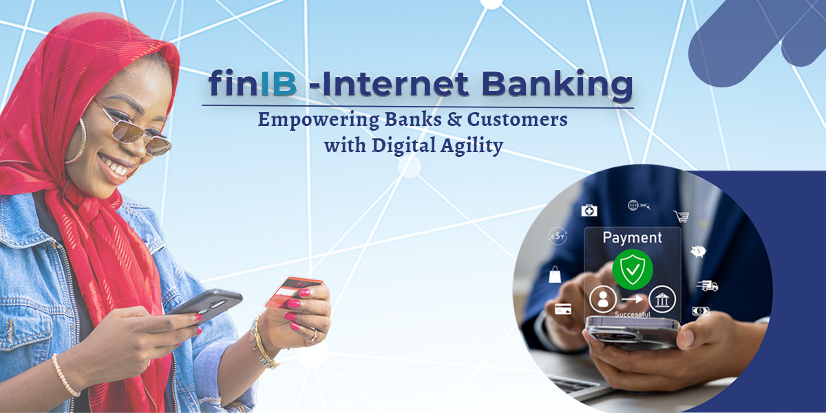 FinIB: Empowering Banks and Customers with Digital Agility